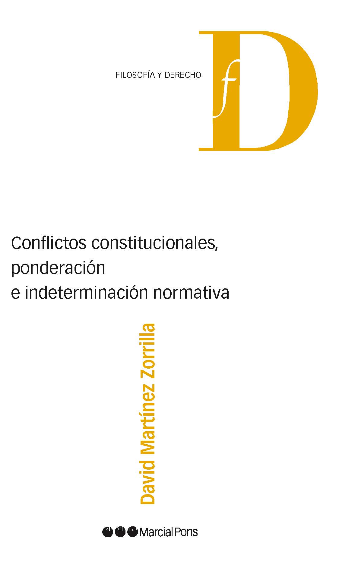 Portada del libro Conflictos constitucionales, ponderación e indeterminación normativa